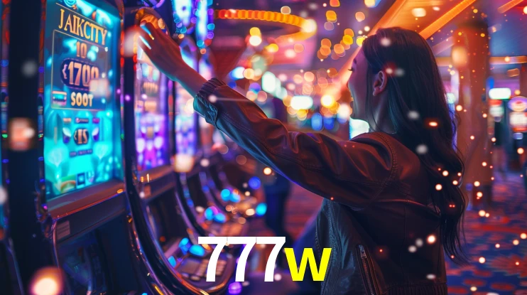 Explore as vantagens do 777w: serviço profissional e confiabilidade